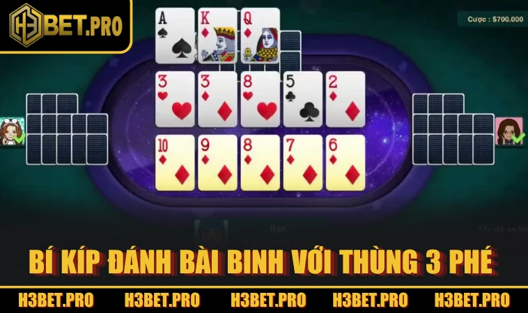 Bí kíp đánh bài Binh với thùng 3 phé